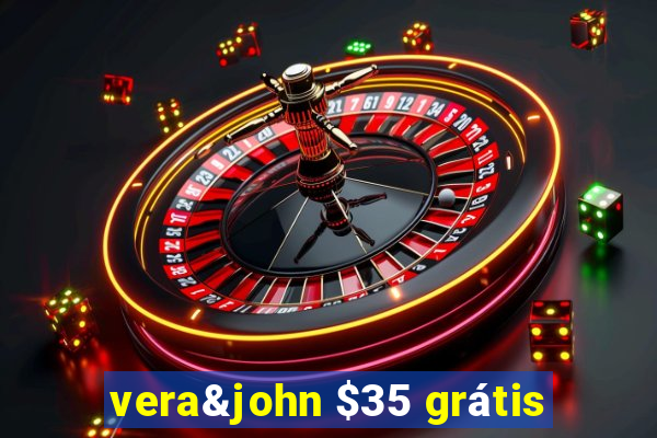 vera&john $35 grátis